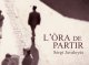 Reclams presenta la 4a edicion de <em>L’Òra de partir</em>